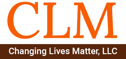 Changing Lives Matter, LLC